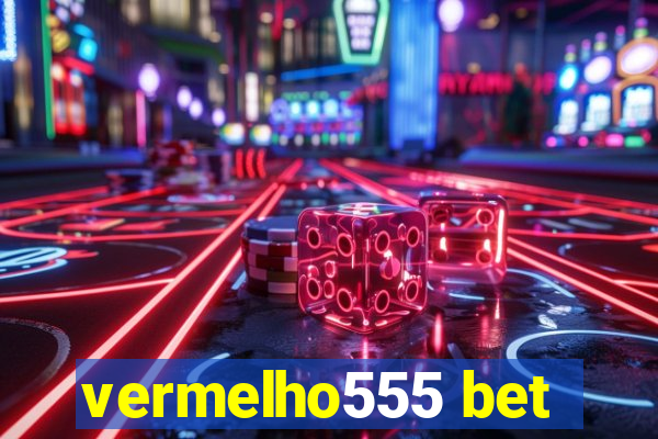 vermelho555 bet